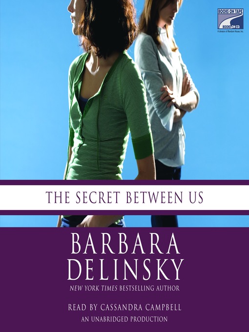 Title details for The Secret Between Us by Barbara Delinsky - Wait list